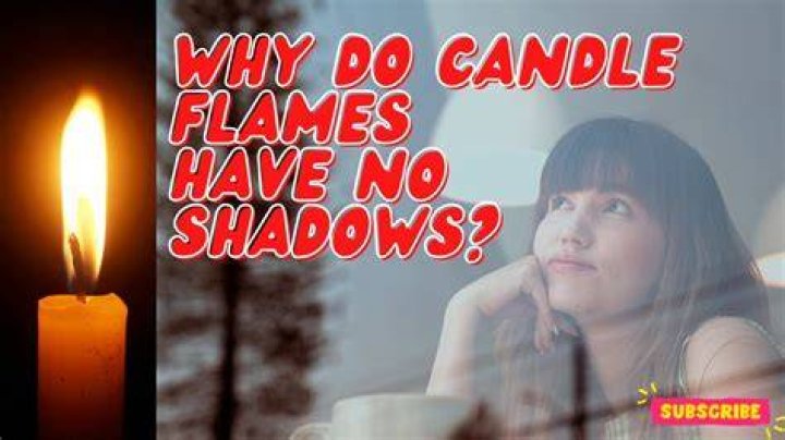 Can flames have shadows?