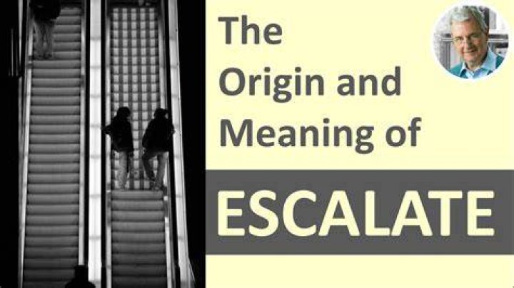 Does escalate mean increase?
